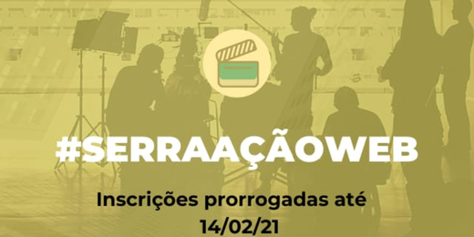 SerraAção prorroga prazo de chamada pública para produção de webséries