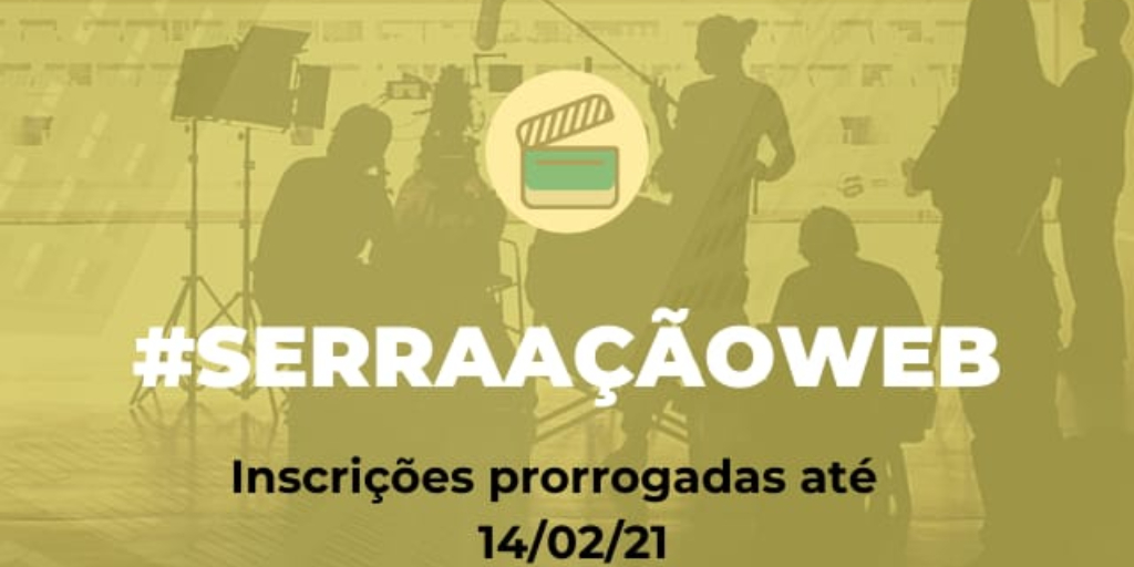 SerraAção prorroga prazo de chamada pública para produção de webséries