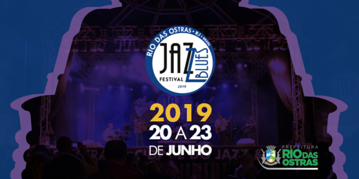 Confira as atrações do Rio das Ostras Jazz & Blues Festival 2019