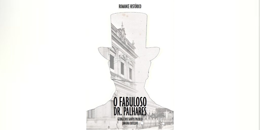 Capa do livro O Fabuloso Dr. Palhares, editado pelo Clube de Autores